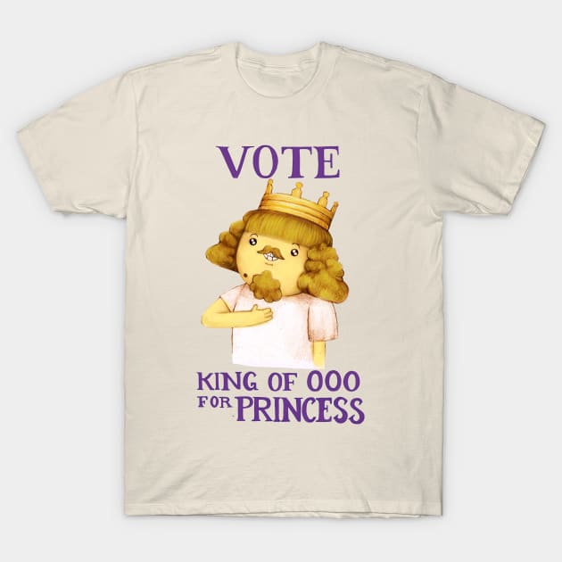 Vote King of Ooo for princess! (Adventure Time fan art) T-Shirt by art official sweetener